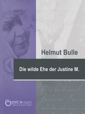 cover image of Die wilde Ehe der Justine M.
